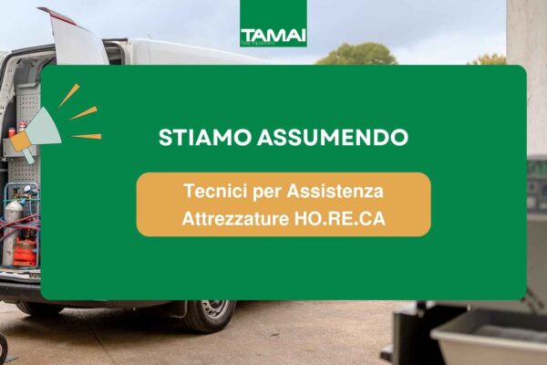 OPPORTUNITÀ DI LAVORO | Tecnico Assistenza Attrezzature HO.RE.CA